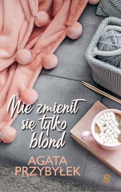 Nie zmienił się tylko blond. Tom 1 Текст