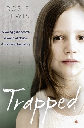 Trapped: The Terrifying True Story of a Secret World of Abuse